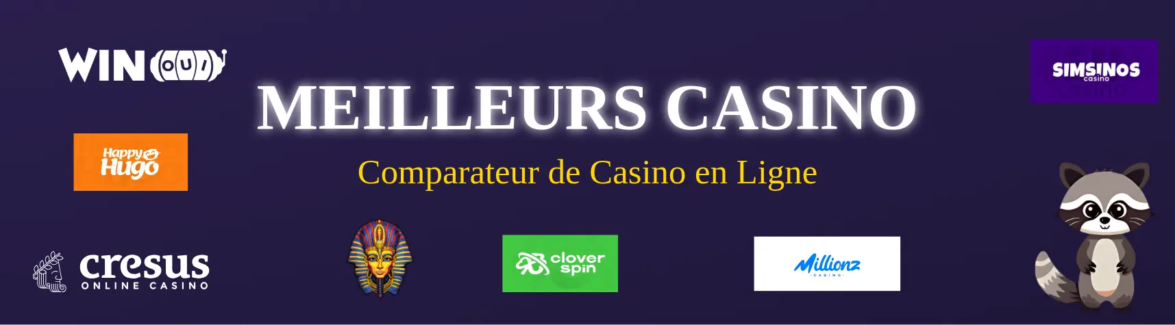 Bannière de Meilleurs Casino avec le logo et le comparateur de casino en ligne. Présentation des casinos partenaires comme Win Got, Happy Hugo, Cresus Casino, Clover Spin, Millionz et Simsinos, avec un design élégant sur fond violet foncé et texte néon blanc.